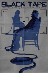 Black Tape: A Tehran Diary, the Videotape Fariborz Kamkari Found in the Garbage 2002 on netflix