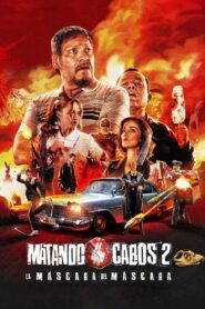 Killing Cabos 2: The Mask of El Máscara 2021 on netflix