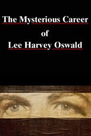The Mysterious Career of Lee Harvey Oswald 1993 on netflix