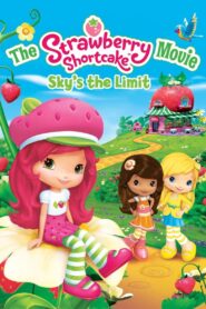 The Strawberry Shortcake Movie: Sky’s the Limit 2009 on netflix