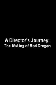 A Director’s Journey: The Making of ‘Red Dragon’ 2003 on netflix