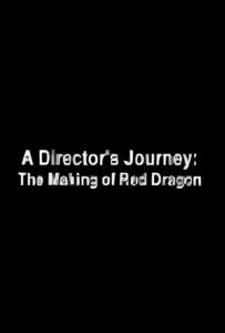 A Director’s Journey: The Making of ‘Red Dragon’ 2003 on netflix