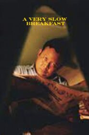 A Very Slow Breakfast 2003 on netflix