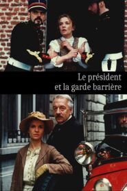 Le Président et la garde barrière 1997 on netflix