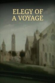 Elegy of a Voyage 2009 on netflix