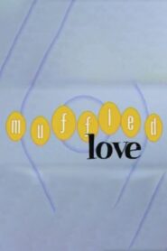 Muffled Love 2001 on netflix