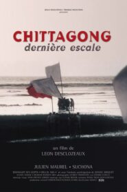Chittagong: The Last Stopover 2001 on netflix