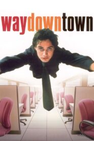 Waydowntown 2002 on netflix