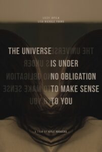 The Universe Is Under No Obligation To Make Sense To you 2022 on netflix