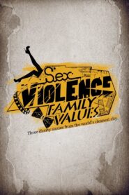 Sex.Violence.FamilyValues. 2013 on netflix