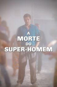 A Morte do Super-Homem 2021 on netflix