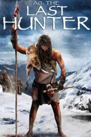 Ao: The Last Hunter 2010 on netflix