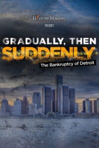 Gradually, Then Suddenly: The Bankruptcy of Detroit 2022 on netflix