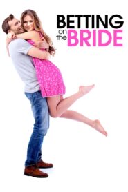 Betting on the Bride 2017 on netflix