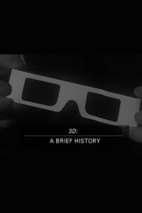 3D: A Brief History 2004 on netflix