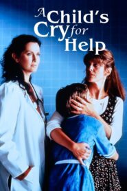 A Child’s Cry for Help 1994 on netflix