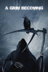A Grim Becoming 2014 on netflix