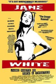 Jane White Is Sick & Twisted 2002 on netflix