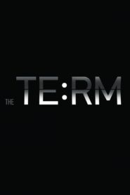 The Term. Beginning of a Big Story 2014 on netflix