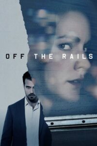 Off the Rails 2017 on netflix