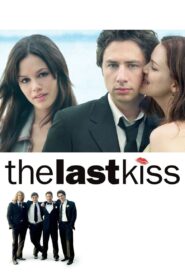 The Last Kiss 2006 on netflix