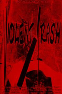Violent Trash 2006 on netflix