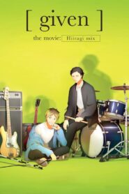 given The Movie: Hiiragi Mix 2024 on netflix