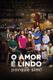 O Amor é Lindo … Porque Sim! 2016 on netflix