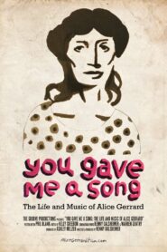 You Gave Me A Song: The Life and Music of Alice Gerrard 2019 on netflix