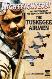 Nightfighters: The True Story Of The 332nd Fighter Group–The Tuskegee Airmen 1994 on netflix