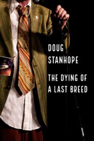 Doug Stanhope: The Dying of a Last Breed 2020 on netflix