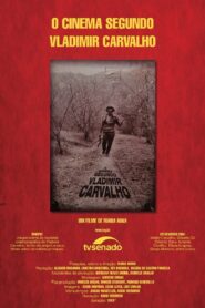 O Cinema Segundo Vladimir Carvalho 2001 on netflix
