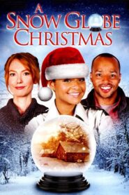 A Snow Globe Christmas 2013 on netflix
