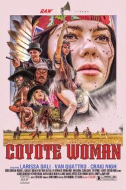 Coyote Woman 2024 on netflix