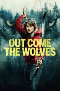 Out Come the Wolves 2024 on netflix