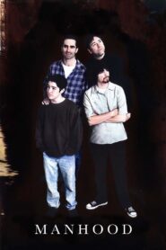 Manhood 2003 on netflix