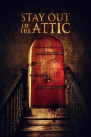 Stay Out of the Attic 2020 on netflix