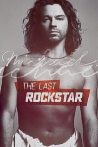 Michael Hutchence: The Last Rockstar 2017 on netflix