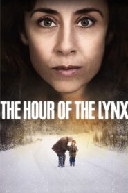 The Hour of the Lynx 2013 on netflix