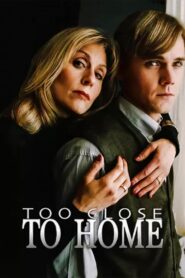 Too Close to Home 1997 on netflix