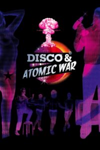 Disco and Atomic War 2009 on netflix