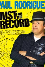 Paul Rodriguez: Just for the Record 2012 on netflix