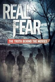Real Fear: The Truth Behind the Movies 2012 on netflix