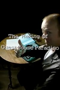 The Making of ‘Guest House Paradiso’ 1999 on netflix
