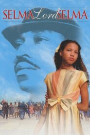 Selma, Lord, Selma 1999 on netflix