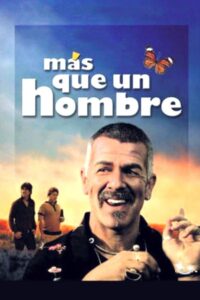 Más que un hombre 2007 on netflix