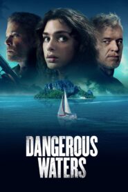 Dangerous Waters 2023 on netflix