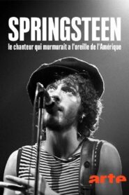 Bruce Springsteen, le chanteur qui murmurait à l’oreille de l’Amérique 2024 on netflix