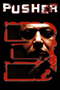 Pusher III 2005 on netflix