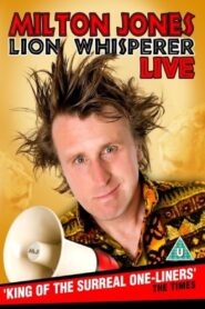 Milton Jones – Lion Whisperer 2011 on netflix